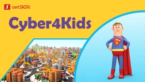 Igiena cibernetică se învață din copilarie! Cyber4Kids, campania certSIGN prin care Internetul devine mai prietenos pentru copii